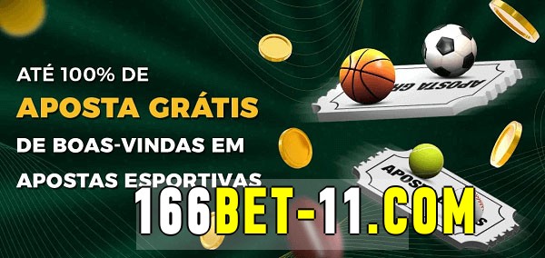 166bet bet Ate 100% de Aposta Gratis